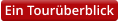 Ein Tour�berblick